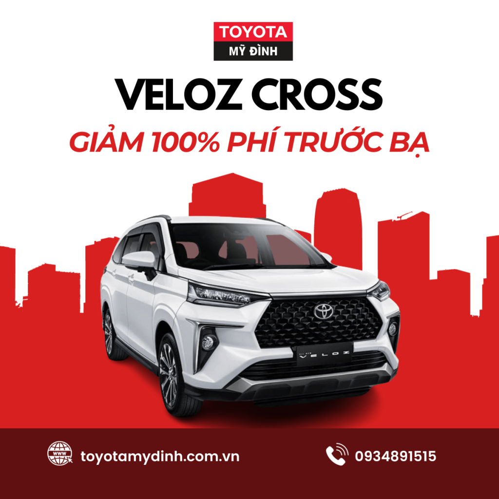 ưu đãi giảm 100% lệ phí trước bạ khi mua Veloz Cross tại Toyota Mỹ Đình